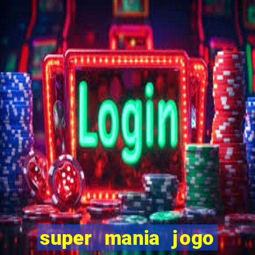 super mania jogo do bicho